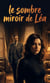 Le Sombre Miroir de Léa