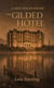 The Gilded Hotel A Haven Hollow Mystery - Haven Hollow Mysteries, #1