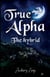 True Alpha: The hybrid - True Alpha series, #1