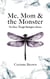 Me, Mom & the Monster: Our Dance Through Huntington's Disease