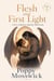 Flesh and First Light - Stone and Starlight, #3