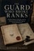 The Guard Who Broke Ranks : Thomas Hickey, John Jay, and the Documented 1776 Plot Against George Washington
