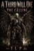 A Third Will Die: The Calling - The Woes of Revelation, #2