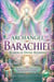 Archangel Barachiel: Bearer of Divine Blessings - Rituals & Essential Oils for Blessings & GIfts - The Archangels Rituals Series