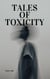 Tales of Toxicity