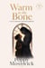 Warm to the Bone - Stone and Starlight, #2