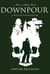 Downpour - The Nick Ventner Adventures, #2