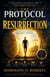 The Protocol of Resurrection