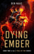 Dying Ember - A Trial by Fire, #2