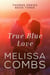 True Blue Love - The Thorns, #3