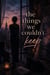 The Things We Couldn't Keep - The Art of Coming Back, #5