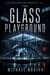 The Glass Playground - The Hollow Archive, #5