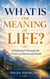 What is the Meaning of Life?