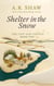 Shelter in the Snow - The Last Safe County, #2