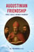 Augustinian Friendship: Public, Social & Intimate Friendship