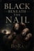 Black Beneath The Nail