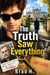 The Truth Saw Everything