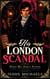 His London Scandal: A Pride and Prejudice Variation - When Mr. Darcy Atones, #3