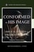 Conformed to His Image: Biblical Studies in Predestination - Kingdom Citizens Series, #1