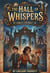 The Hall of Whispers - The Carousel Conspiracy, #1