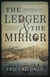 The Ledger and the Mirror