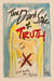 The Dark Side of Truth