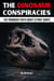 The Dinosaur Conspiracies