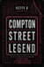 Compton Street Legend: Récits de la rue sur les assassinats de Tupac et Biggie, les origines de Death Row et la corruption policière