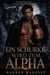 Ein Schurke wird zum Alpha - Eine abgewiesene Liebe – eine zweite Chance für einen Werwolf, #1