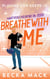 Breathe with me - Playing for keeps, #5