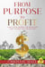 From PURPOSE TO PROFIT - A Real Estate Roadmap for agents who want to serve, sell and succeed, #1