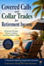 Covered Calls and Collar Trades for Retirement Income