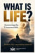 What is Life? - UNDERSTANDING LIFE SERIES, #1
