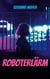 Roboterlärm - Eine Detektivgeschichte über ein gestohlenes Leben