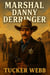 Marshal Danny Derringer