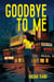 Goodbye to Me