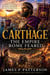 Carthage: The Empire Rome Feared - Forgotten Thrones History Collection, #3