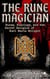 The Rune Magician:  Runes, Runology, and the Secret Religion of Karl Maria Wiligut