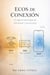 Ecos de Conexión:   Un  Siglo y Medio de Tecnologías de Información y Comunicación
