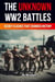 The Unknown World War 2 Battles Book