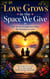Love Grows in the Space We Give