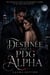 Destinée avec le PDG Alpha - Une romance entre un métamorphe sombre et son âme sœur rejetée, #1