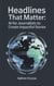 Headlines That Matter: AI for Journalists to Create Impactful Stories
