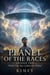 Planet Of The Races- Episode Two- When the Sky Called His Name - Planet of the Races, #2