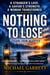 Nothing to Lose - Escape From Injustice, #1
