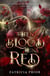 When Blood Runs Red - Empire of Blood and Greed, #1