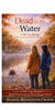 Dead in the Water - Cozy for Every Season Series, #4