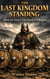 The Last Kingdom Standing:  Alfred the Great’s Last Stand at Edington