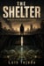 THE SHELTER  When Survival Becomes a Privilege
