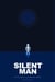 The Silent Man - ESCAPE FROM LONELINESS